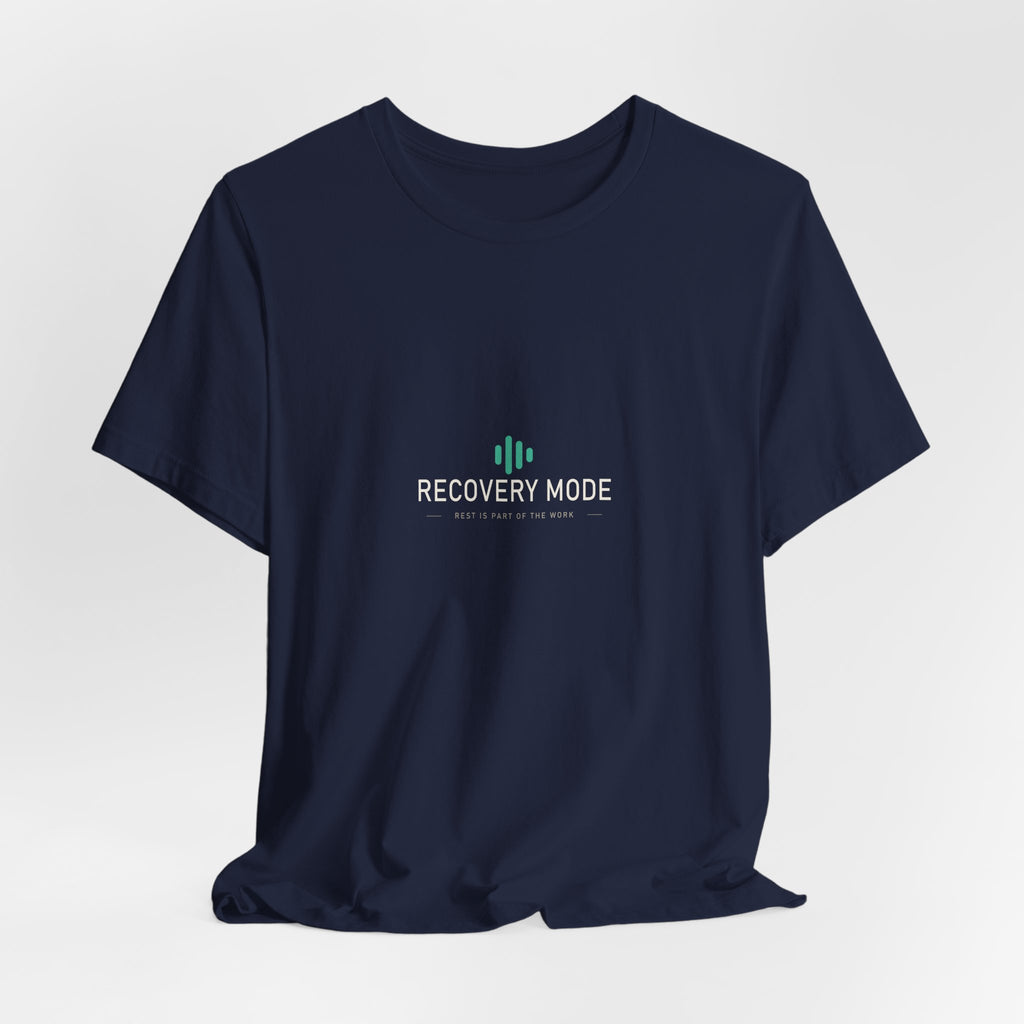 Recovery Mode: ON — Recovery Lifestyle Tee