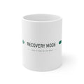 Recovery Mode: ON ceramic mug — 11oz